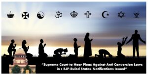 Supreme Court on Anti-conversion State Laws