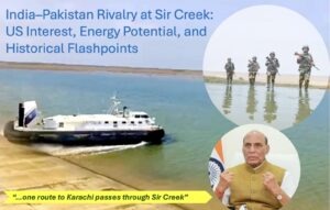 India–Pakistan rivalry at Sir Creek over maritime boundary and US energy interest