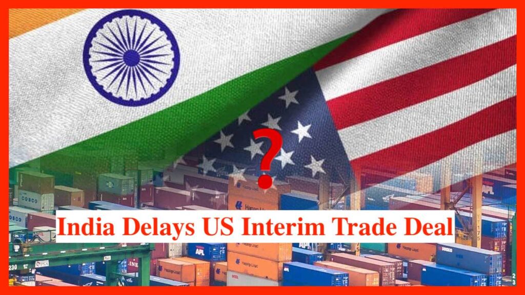 India US trade deal delay after Section 301 probe announcement