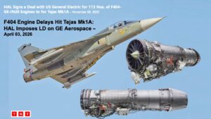 Tejas Mk1A F404 engine delays attracts HAL liquidated damages on GE